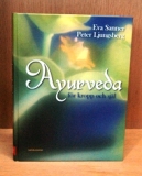 Ayurveda f�r kropp och sj�l av Eva Sanner och Peter Ljungsberg